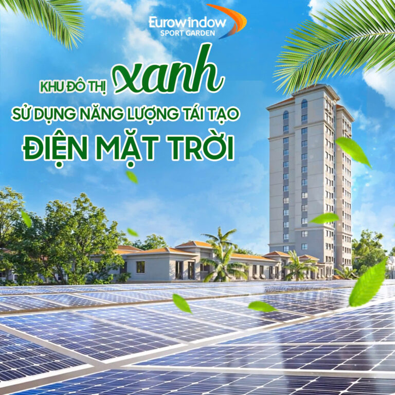 🌿 KHU ĐÔ THỊ XANH SỬ DỤNG NĂNG LƯỢNG TÁI TẠO ĐIỆN MẶT TRỜI 🌞